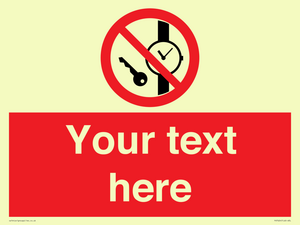 Custom Prohibition No metallic articles or watches